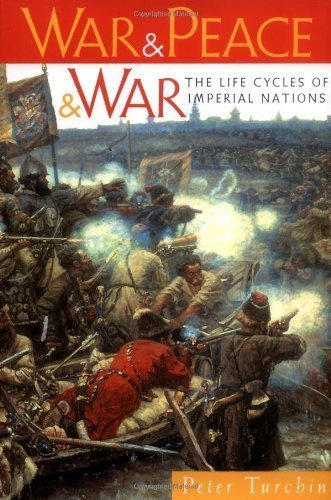 cover image War and Peace and War: The Life Cycles of Imperial Nations