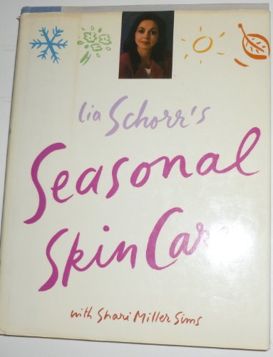 cover image Lia Schorr's Seasonal Skin Care