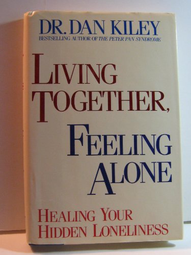 cover image Living Together, Feeling Alone: Healing Your Hidden Loneliness