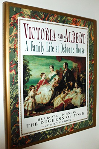 cover image Victoria and Albert: A Family Life at Osborne House