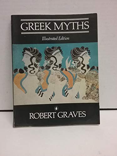 cover image The Greek Myths: Illustrated Edition