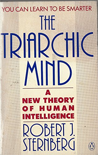 cover image The Triarchic Mind: A New Theory of Human Intelligence