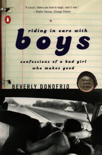 cover image Riding in Cars with Boys: Confessions of a Bad Girl Who Makes Good