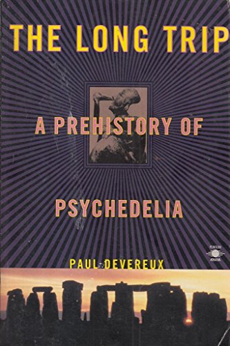 cover image The Long Trip: 2the Prehistory of Psychedelia