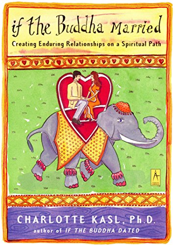 cover image If the Buddha Married: Creating Enduring Relationships on a Spiritual Path
