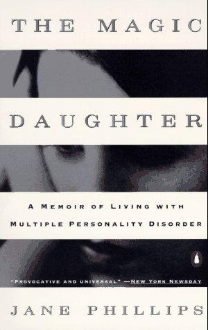 cover image The Magic Daughter: A Memoir of Living with Multiple Personality Disorder