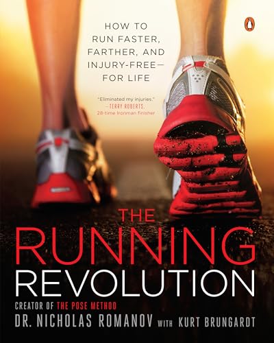 cover image The Running Revolution: How to Run Faster, Farther, and Injury-Free—For Life