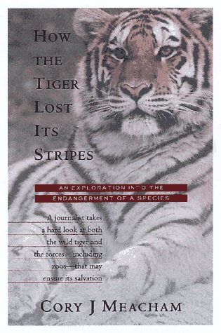 cover image How the Tiger Lost Its Stripes: An Exploration Into the Endangerment of a Species