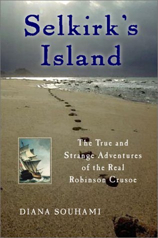 cover image SELKIRK'S ISLAND: The True and Strange Adventures of the Real Robinson Crusoe