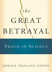 cover image THE GREAT BETRAYAL: Fraud in Science