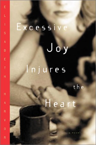 cover image EXCESSIVE JOY INJURES THE HEART