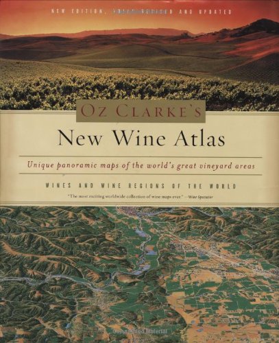 cover image Oz Clarke's New Wine Atlas: Wines and Wine Regions of the World
