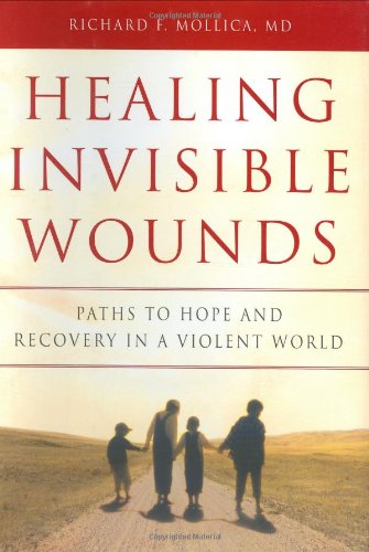 cover image Healing Invisible Wounds: Paths to Hope and Recovery in a Violent World