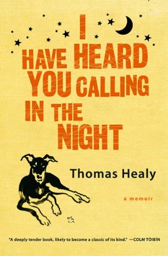cover image I Have Heard You Calling in the Night: A Memoir