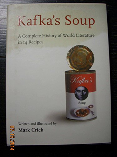cover image Kafka's Soup: A Complete History of World Literature in 14 Recipes
