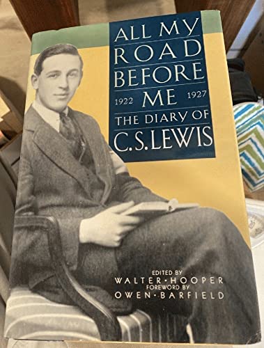 cover image All My Road Before Me: The Diary of C.S. Lewis, 1922-1927