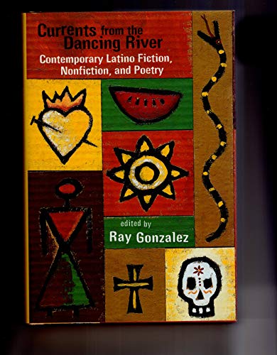 cover image Currents from the Dancing River: Contemporary Latino Fiction, Nonfiction, and Poetry