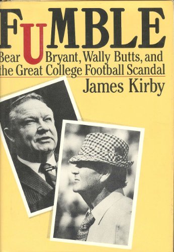 cover image Fumble: Bear Bryant, Wally Butts, and the Great College Football Scandal