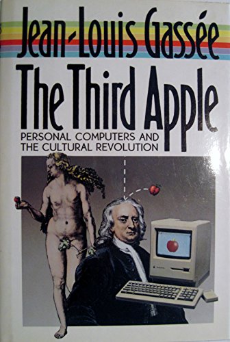 cover image The Third Apple: Personal Computers and the Cultural Revolution