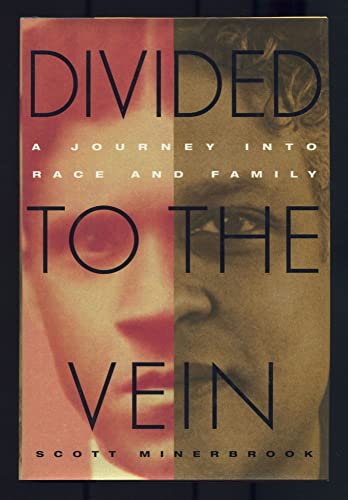 cover image Divided to the Vein: A Journey Into Race and Family