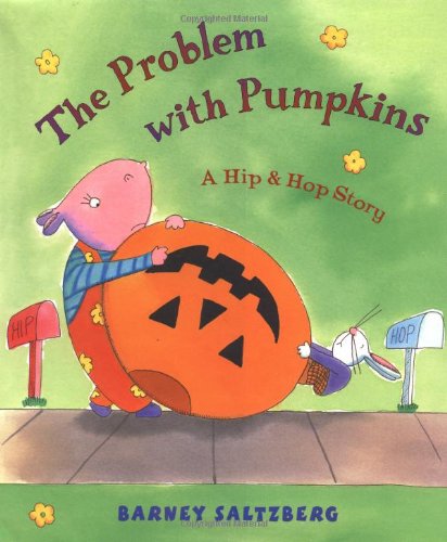 cover image THE PROBLEM WITH PUMPKINS: A Hip & Hop Story