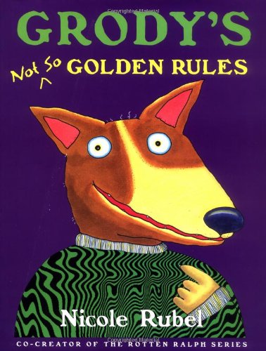 cover image GRODY'S NOT SO GOLDEN RULES 