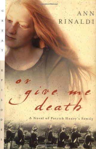 cover image OR GIVE ME DEATH: A Novel of Patrick Henry's Family