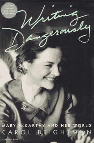 cover image Writing Dangerously: Mary McCarthy and Her World