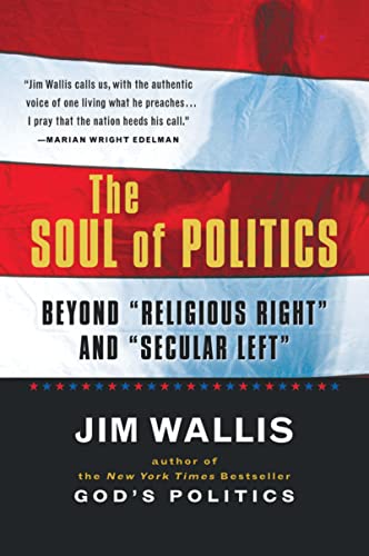 cover image The Soul of Politics: Beyond ""Religious Right"" and ""Secular Left""
