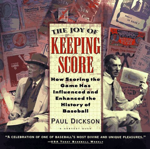 cover image The Joy of Keeping Score: How Scoring the Game Has Influenced and Enhanced the History of Baseball