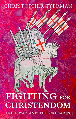 cover image FIGHTING FOR CHRISTENDOM: Holy War and the Crusades