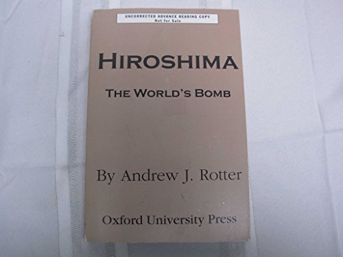 cover image Hiroshima: The World’s Bomb