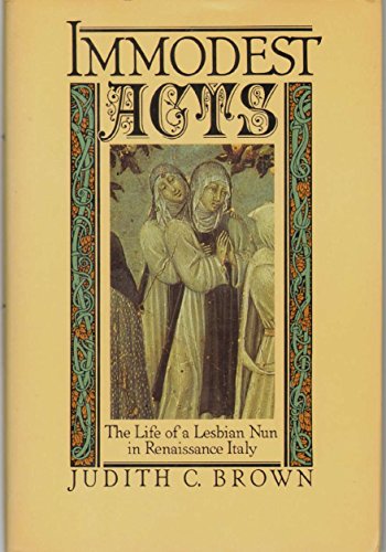 cover image Immodest Acts: The Life of a Lesbian Nun in Renaissance Italy