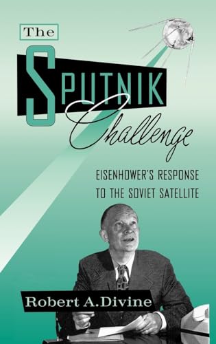 cover image The Sputnik Challenge: Eisenhower's Response to the Soviet Satellite