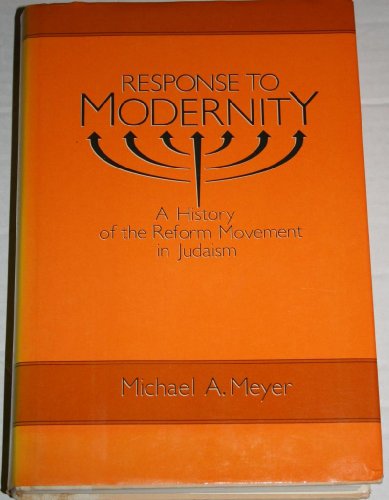 cover image Response to Modernity: A History of the Reform Movement in Judaism