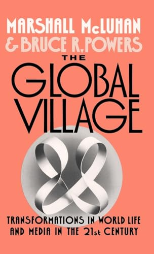 cover image The Global Village: Transformations in World Life and Media in the 21st Century