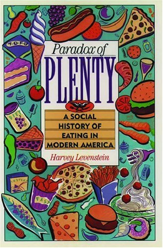 cover image Paradox of Plenty: A Social History of Eating in Modern America