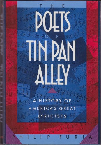 cover image The Poets of Tin Pan Alley: A History of America's Great Lyricists