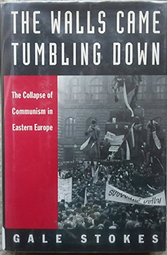 cover image The Walls Came Tumbling Down: The Collapse of Communism in Eastern Europe
