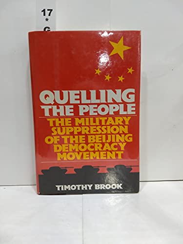 cover image Quelling the People: The Military Suppression of the Beijing Democracy Movement