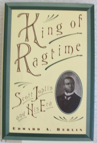 cover image King of Ragtime: Scott Joplin and His Era