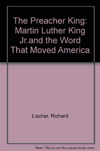 cover image The Preacher King: Martin Luther King, JR. and the Word That Moved America