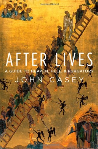 cover image After Lives: A Guide to Heaven, Hell, and Purgatory