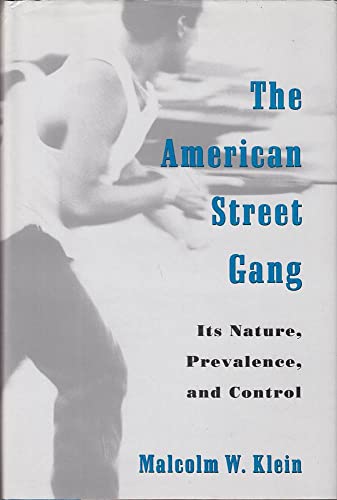 cover image The American Street Gang: Its Nature, Prevalence, and Control