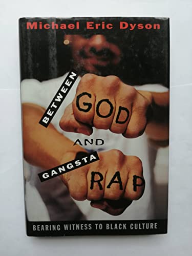 cover image Between God and Gangsta Rap: Bearing Witness to Black Culture