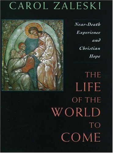 cover image The Life of the World to Come: Near-Death Experience and Christian Hope: The Albert Cardinal Meyer Lectures