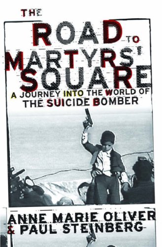 cover image THE ROAD TO MARTYR'S SQUARE: A Journey into the World of the Suicide Bomber