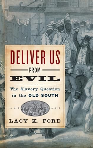 cover image Deliver Us from Evil: The Slavery Question in the Old South