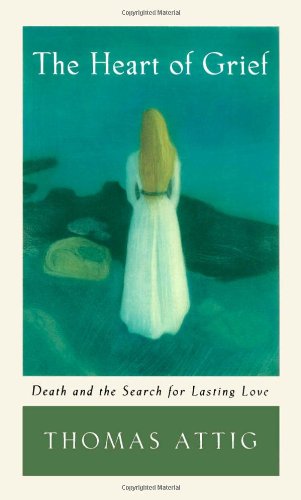 cover image The Heart of Grief: Death and the Search for Lasting Love