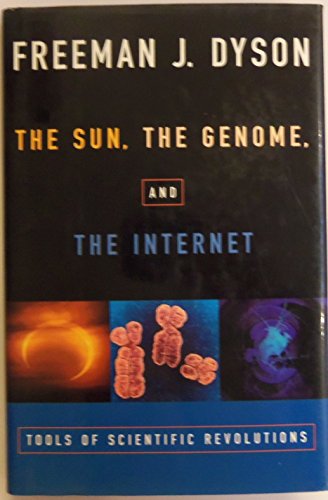 cover image The Sun, the Genome, and the Internet: Tools of Scientific Revolutions